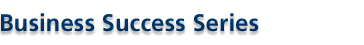 Business Success Series